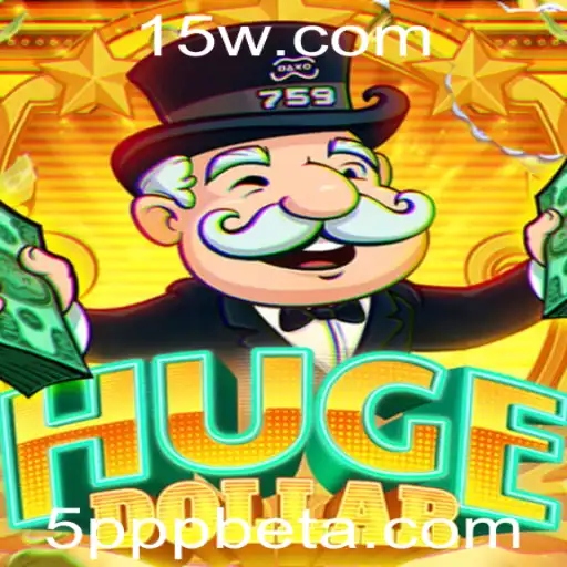 Descubra o Mundo Empolgante de HugeDollar e a Estratégia Única do 5PPPbet