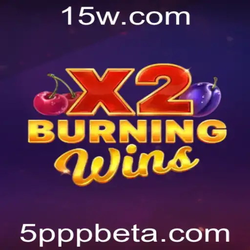 Descubra a Emoção do Jogo BurningWinsX2: Uma Nova Era de Diversão