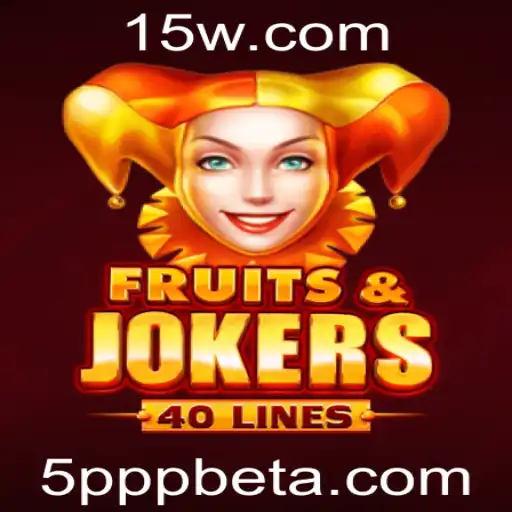 FruitsAndJokers40: Explore o Novo Jogo com a Palavras-Chave 5PPPbet